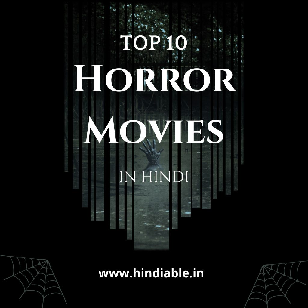 Top 10 Horror Movies in Hindi